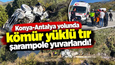 Konya-Antalya yolunda kömür yüklü tır şarampole yuvarlandı!