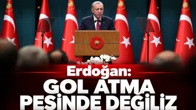 Erdoğan: Gol atma peşinde değiliz