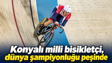 Konyalı milli bisikletçi, dünya şampiyonluğu peşinde