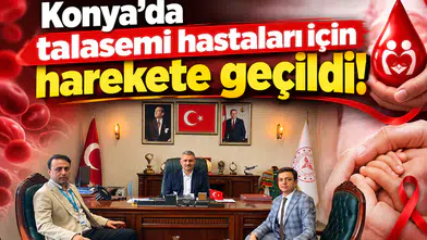 Konya’da talasemi hastaları için harekete geçildi!