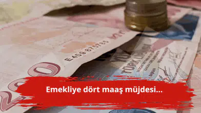 Emekliye dört maaş müjdesi...