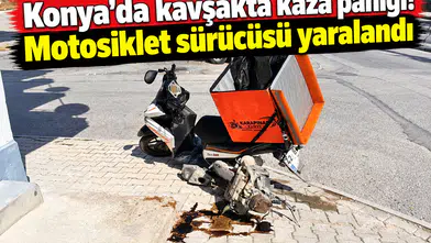 Konya’da kavşakta kaza paniği! Motosiklet sürücüsü yaralandı