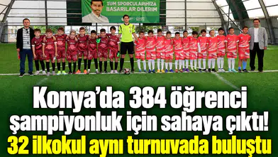 Konya’da 384 öğrenci şampiyonluk için sahaya çıktı! 32 ilkokul aynı turnuvada buluştu