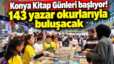 Konya Kitap Günleri başlıyor! 143 yazar okurlarıyla buluşacak