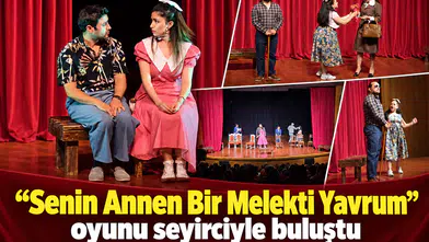 “Senin Annen Bir Melekti Yavrum" oyunu seyirciyle buluştu