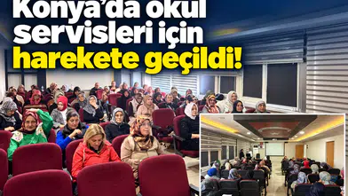 Konya’da okul servisleri için harekete geçildi