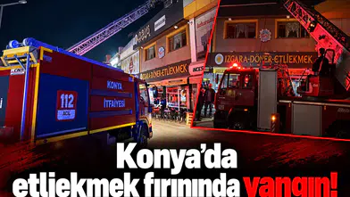 Konya’da etliekmek fırınında yangın!