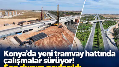 Konya’da yeni tramvay hattında çalışmalar sürüyor! Son durum paylaşıldı