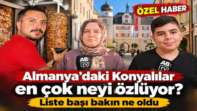 Almanya’daki Konyalılar en çok neyi özlüyor? Liste başı bakın ne oldu