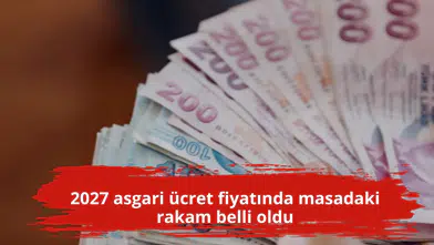2027 asgari ücret fiyatında masadaki rakam belli oldu