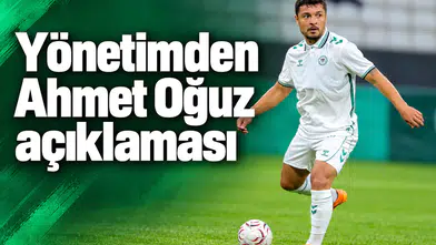 Konyaspor’da Ahmet Oğuz transferi neden yapıldı! Yönetimden açıklama geldi