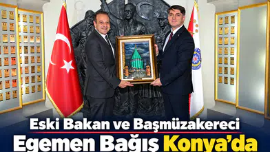 Eski Bakan ve Başmüzakereci Egemen Bağış Konya’da