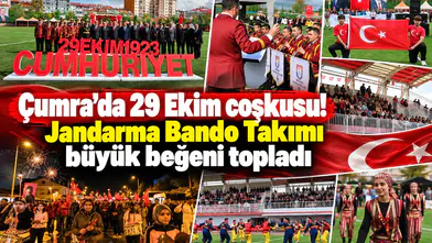 Çumra’da 29 Ekim coşkusu! Jandarma Bando Takımı büyük beğeni topladı