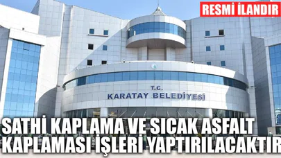 Sathi kaplama ve sıcak asfalt kaplaması işleri yaptırılacaktır