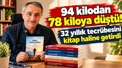 94 kilodan 78 kiloya düştü! 32 yıllık tecrübesini kitap haline getirdi