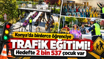 Konya’da binlerce öğrenciye trafik eğitimi! Hedefte 2 bin 537 çocuk var