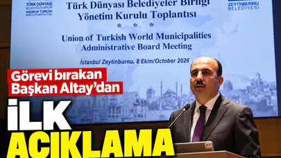 Görevi bırakan Başkan Altay’dan ilk açıklama
