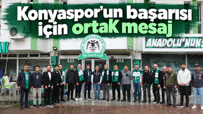 Konyaspor'un başarısı için ortak mesaj
