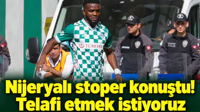Konyaspor'un Nijeryalı stoperi konuştu! Telafi etmek istiyoruz