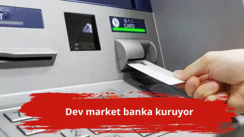 Dev market banka kuruyor