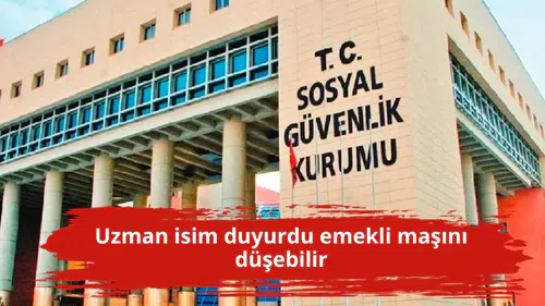 Uzman isim duyurdu emekli maşını düşebilir