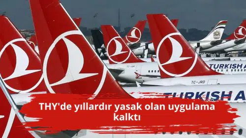 THY'de yıllardır yasak olan uygulama kalktı