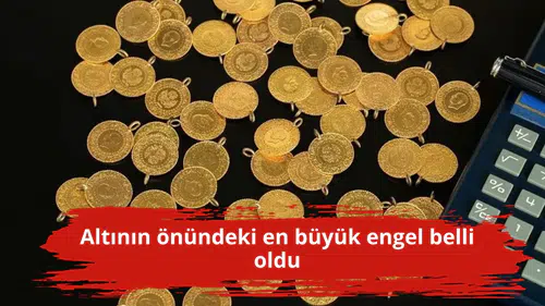 Altının önündeki en büyük engel belli oldu