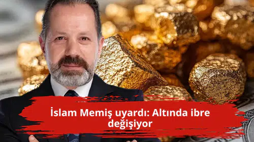 İslam Memiş uyardı: Altında ibre değişiyor