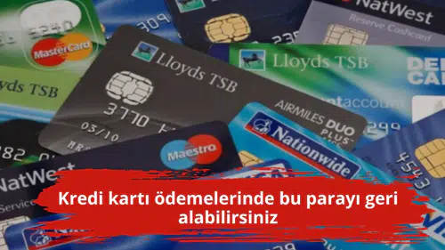 Kredi kartı ödemelerinde bu parayı geri alabilirsiniz