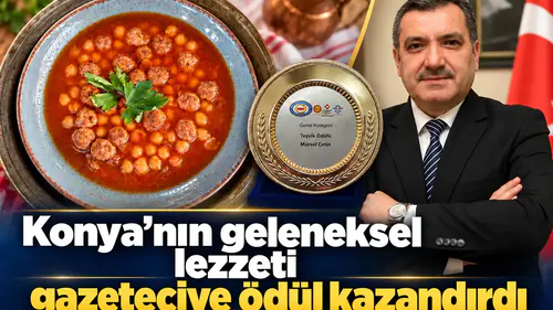 Konya’nın geleneksel lezzeti, Çetin’e ödül getirdi