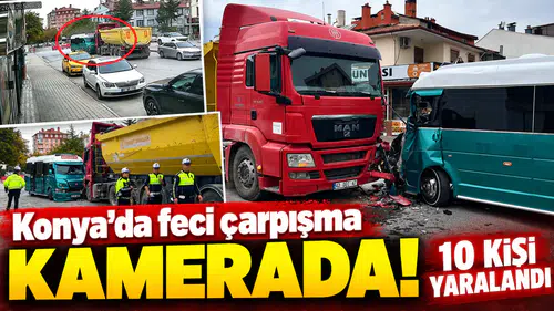 Konya’da feci çarpışma kamerada! 10 kişi yaralandı