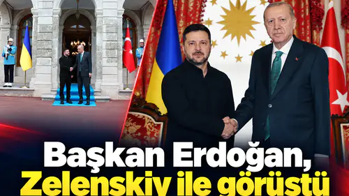 Başkan Erdoğan, Zelenskiy ile görüştü