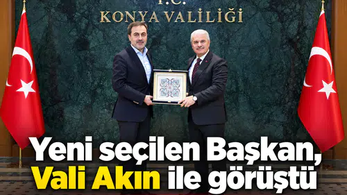 Yeni seçilen Başkan, Vali Akın ile görüştü