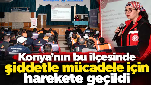 Konya’nın bu ilçesinde şiddetle mücadele için harekete geçildi