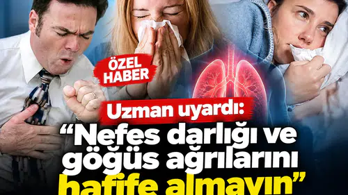 Uzmanından uyarı: Nefes darlığı ve göğüs ağrılarını hafife almayın