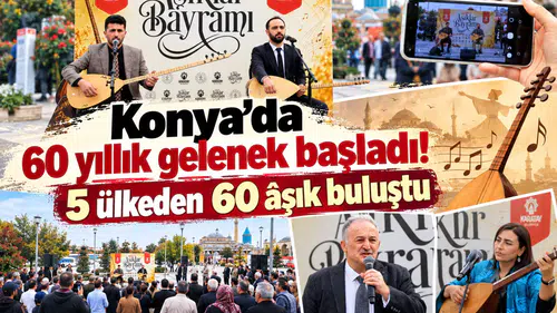 Konya’da 60 yıllık gelenek başladı! 5 ülkeden 60 âşık buluştu