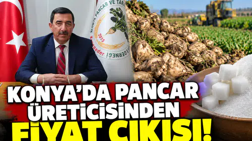 Konya’da pancar üreticisinden fiyat çıkışı!