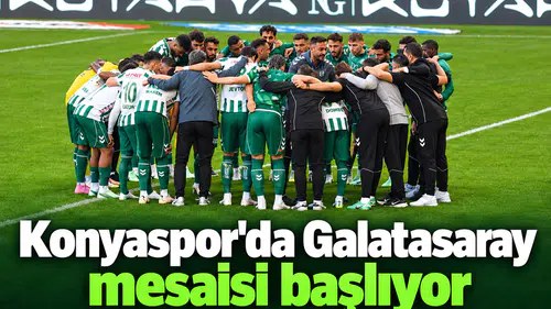 Konyaspor'da gözler Galatasaray maçında