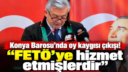 Konya Barosu’nda oy kaygısı çıkışı! “FETÖ’ye hizmet etmişlerdir”