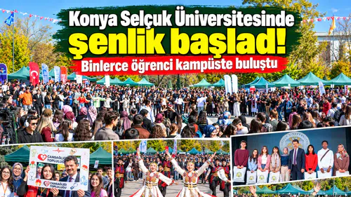 Konya Selçuk Üniversitesinde şenlik başladı! Binlerce öğrenci kampüste buluştu