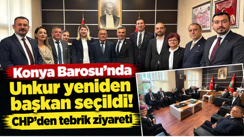 Konya Barosu’nda Unkur yeniden başkan seçildi! CHP’den tebrik ziyareti