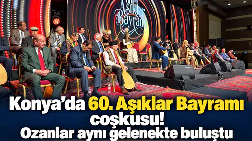 Konya’da 60. Aşıklar Bayramı coşkusu! Ozanlar aynı gelenekte buluştu