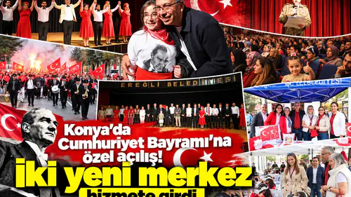 Konya’da Cumhuriyet Bayramı’na özel açılış! İki yeni merkez hizmete girdi