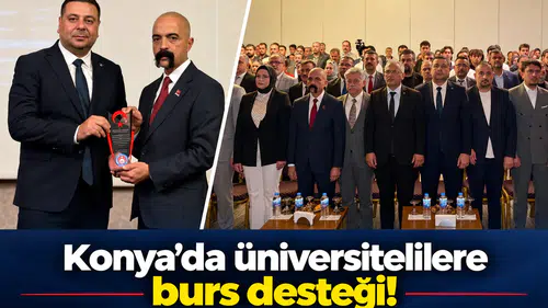 Konya’da üniversitelilere burs desteği!