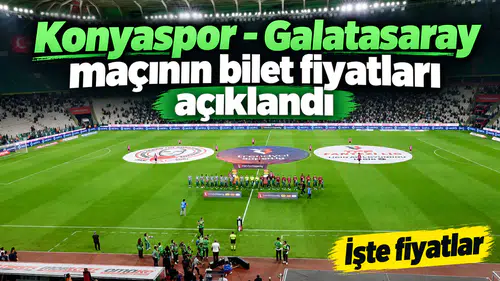 Konyaspor - Galatasaray maçı biletleri satışa çıkıyor! İşte bilet fiyatları