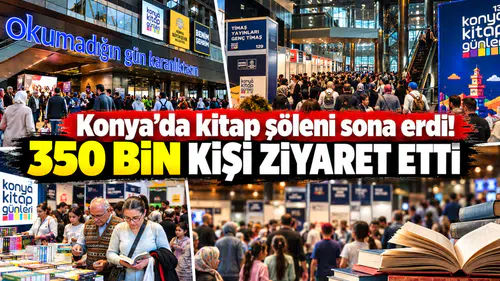 Konya’da kitap şöleni sona erdi! 350 bin kişi ziyaret etti