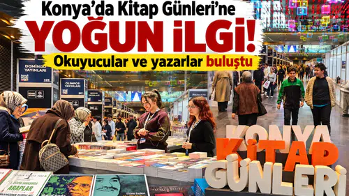 Konya’da Kitap Günleri'ne yoğun ilgi! Okuyucular ve yazarlar buluştu