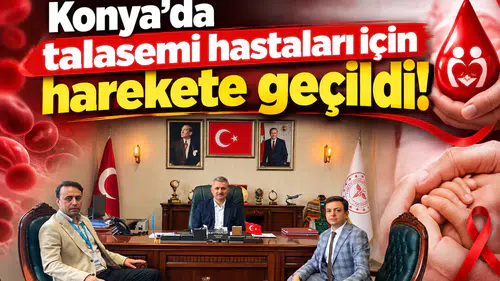 Konya’da talasemi hastaları için harekete geçildi!