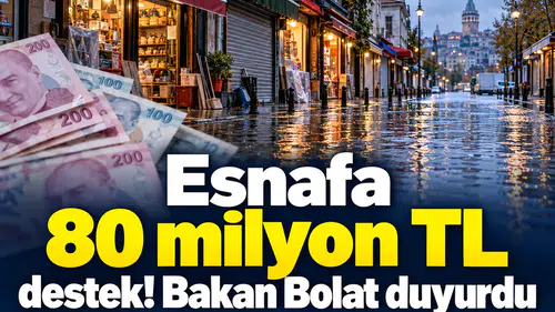 Esnafa 80 milyon TL destek! Bakan Bolat duyurdu