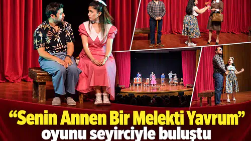 “Senin Annen Bir Melekti Yavrum" oyunu seyirciyle buluştu